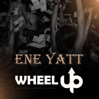 Wheel Up - Single - E.N.E Yatt