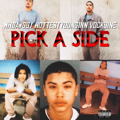 Pick a Side (feat. Hottestyounginn x Vock9ine) - Single