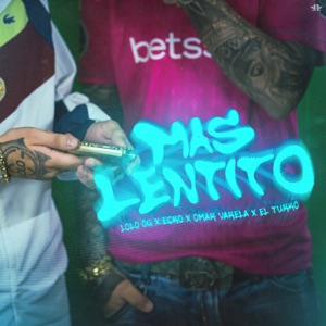 Más Lentito