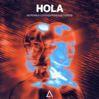 Hola - Single - Astrowilk, Steven Roys & Blookers