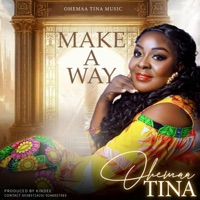 Make A Way - Single - Ohemaa Tina