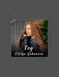 收听 Ofelya Şabanova、观看音乐视频、阅读小传、查看巡演日期等 ！