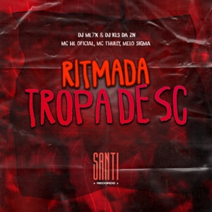 Ritmada Tropa de SC (feat. Melo sigma & MC Thully)