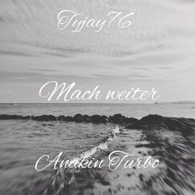 Mach Weiter (feat. Anakin Turbo) - Single