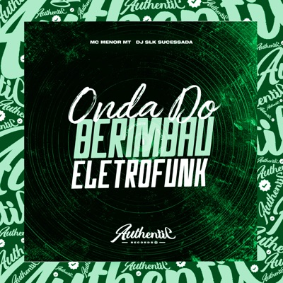 Onda do Berimbau Eletrofunk (feat. Mc Menor MT) - Single