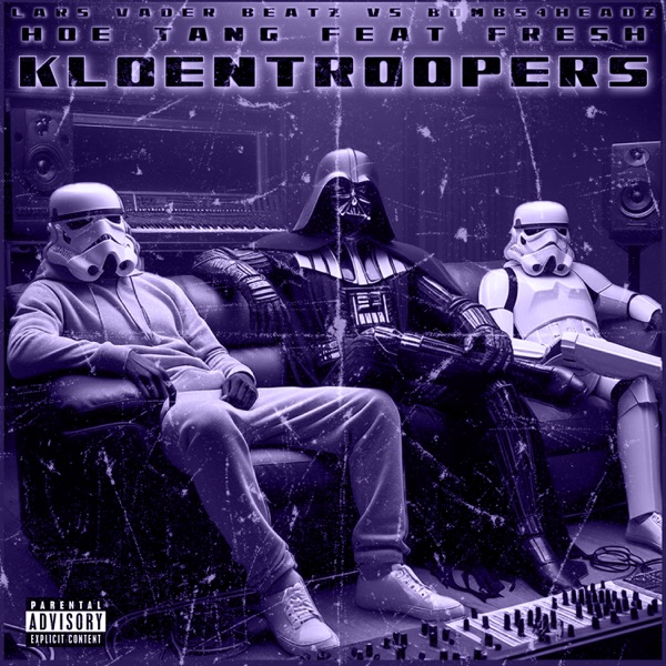 Kloentroopers (feat. LarsVaderBeatz & Bombs4Headz) - Single