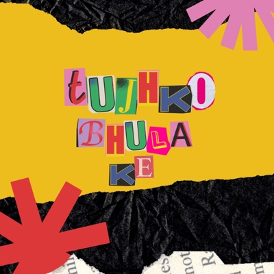 Tujhko Bhula Ke - Single