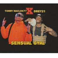 Sensual gyal (feat. Drey21) - Single - tonnymaclok77