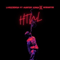 HTNL(hard times never last) (feat. Hunter xingx) - Single - Lyricsdrip