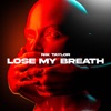 Lose My Breath cover art