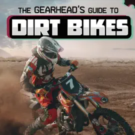 The Gearhead's Guide to Dirt Bikes (Unabridged)