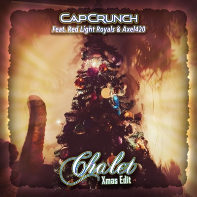 CHALET (feat. Red Light Royals & Axel420) [Xmas Edit] - Single