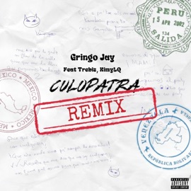 CULOPATRA RMX (feat. Kimy LQ & Trebiz) Gringo Jay