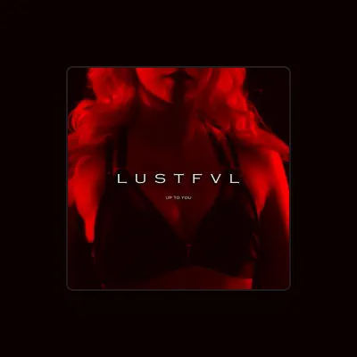 Listen to LUSTFVL, watch music videos, read bio, see tour dates & more!