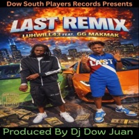 Last (feat. luhwill43 & Gg Makmak) [Remix] - Single - Dj Dow Juan