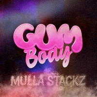 Gumbody - Single - Mulla Stackz