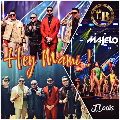 Hey Mami (feat. Majelo & J Louis) - Single