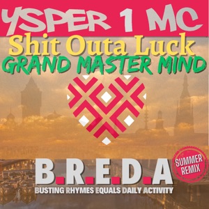Breda (feat. Shit Outa Luck & GrandMasterMind) [Summer Remix] - Single