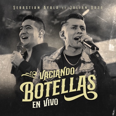 VACIANDO BOTELLAS (EN VIVO) [feat. Julian Daza] - Single