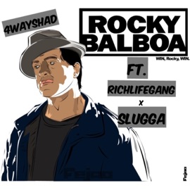 Rocky Balboa (feat. Rich Life Gang & 4wayslugga) 4wayshad