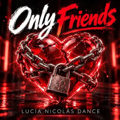 Listen to Only Friends - Single by Lucia Nicolas Dance