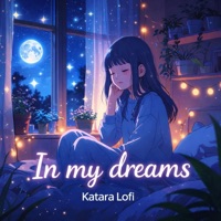 In my dreams - Single - Katara Lofi