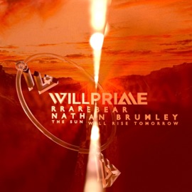 The Sun Will Rise Tomorrow Will Prime, RRAREBEAR & Nathan Brumley