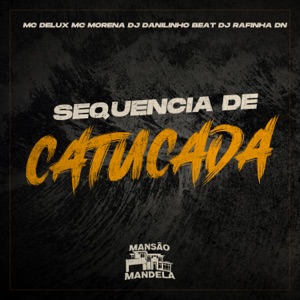Sequencia de Catucada (feat. DJ Rafinha DN)