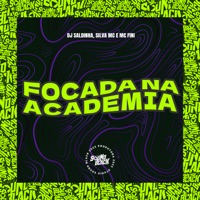 Focada na Academia - Single - Dj Saldinha, MC Fini & Silva MC