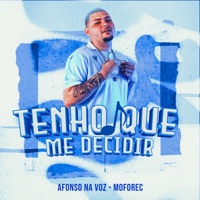 Tenho Que Me Decidir - Single - Afonso na Voz