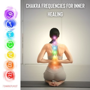 Chakra Frequencies for Inner Healing