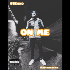 On Me (feat. Rapitmeechy) Deno