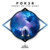 Enemy of the Gods - EP - Pok3r
