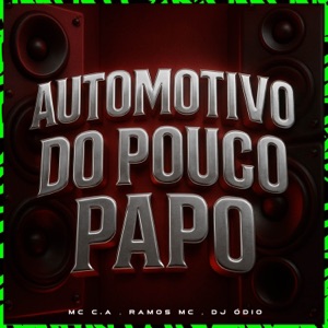AUTOMOTIVO DO POUCO PAPO (feat. Nego Marley)