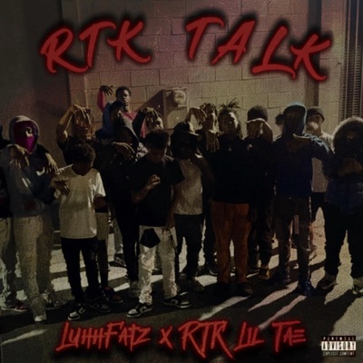 RTK TALK (feat. RTK LIL TAE) - Single