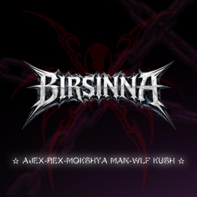 BIRSINNA (feat. rex music, mokshya man & wlf kush) - Single