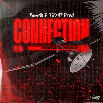 Connection (Slowed) [feat. FRXNT Prod] - Single