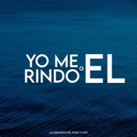 Yo Me Rindo a El - Single - Alabanzas de Ayer y Hoy