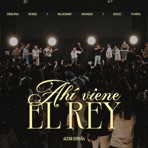 Ahí Viene El Rey (feat. Enoc Parra & Lucas Conslie) [Live] - EP