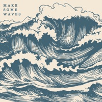 Make Some Waves - William Davies