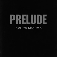 Prelude - Single - Aditya Sharma