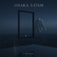 Osaka 5:17AM - Single - danxkim