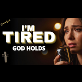 Lord, I’m Tired (You Hold Me Together Tonight)