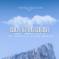 Back to the Garden (feat. Hannah Frye & Nashville String Machine) - Single - Central Collective