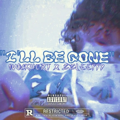 I'll be gone (feat. Wockhert & zzleeppy) - Single