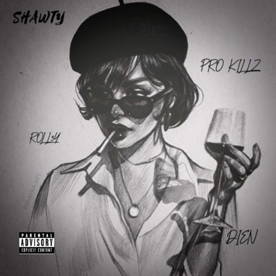 Shawty (feat. Pro Killz & Die/N) - Single