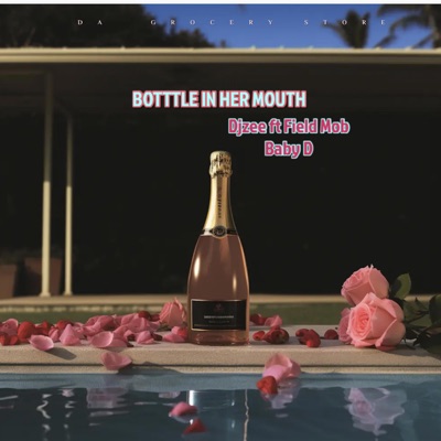 Bottle In Her Mouth (feat. Field Mob & Baby D) [Radio Edit] - Single