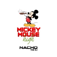 MICKEY MOUSE HIGH - Single - Nacho The DJ