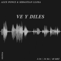 Ve Y Diles - Single - Alex Ponce & Sebastian Llosa