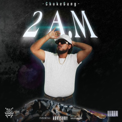 2 AM (feat. Chokegang) - Single
